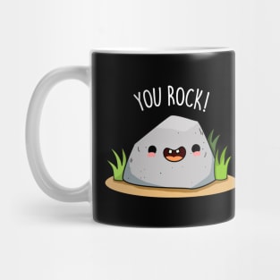 You ROCK Cute Funny Rock Geology Pun Mug